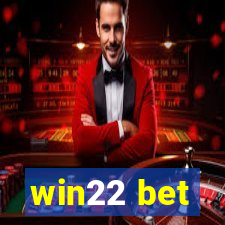 win22 bet